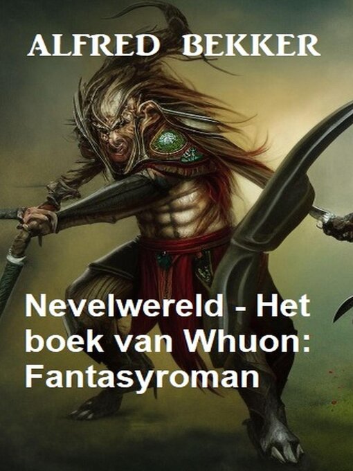 Title details for Nevelwereld--Het boek van Whuon by Alfred Bekker - Available